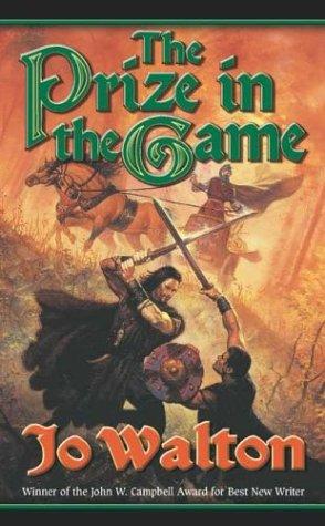 Jo Walton: The Prize in the Game (Sulien) (Paperback, Tor Fantasy)