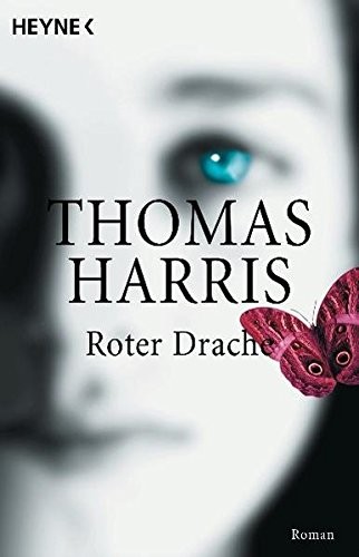 Thomas Harris, Robert Harris: Roter Drache (Paperback, German language, 1988, Wilhelm Heyne)