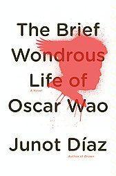 Junot Díaz: The Brief Wondrous Life of Oscar Wao (Paperback, 2007, Riverhead Books)