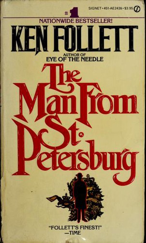 Ken Follett: The Man from St. Petersburg (1983, New American Library)