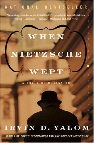 Irvin D. Yalom: When Nietzsche wept (2005, HarperPerennial)