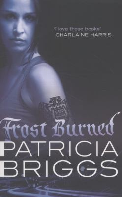 Patricia Briggs, Lorelei King: Frost Burned (2013, Little, Brown Book Group)