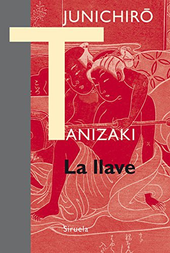 Jordi Fibla, 谷崎潤一郎, Keiko Takahashi: La llave (Paperback, Siruela)