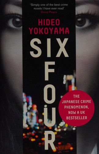 Hideo Yokoyama: Six Four (2016, Quercus)