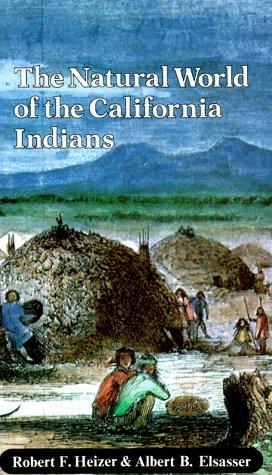 Robert Fleming Heizer: The natural world of the California Indians (1980, University of California Press)