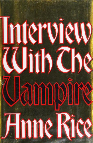 Anne Rice: Interview With the Vampire (Hardcover, 2007, Alfred A. Knopf, Knopf)