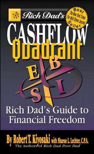Robert T. Kiyosaki: Rich Dad's Cashflow Quadrant Rich Dad's Guide to Financial Freedom (Paperback, Hachette Book Group USA)