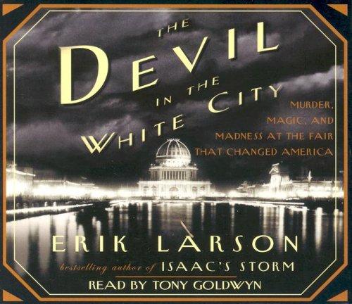 Erik Larson: The Devil in the White City (AudiobookFormat, RH Audio)