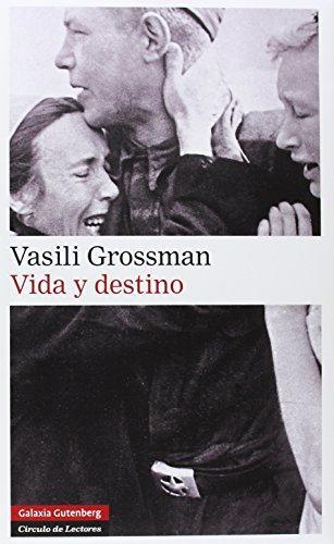 Василий Семёнович Гроссман: Vida y destino (Stalingrado, #2) (Hardcover, Spanish language, 2007, Galaxia Gutenberg)