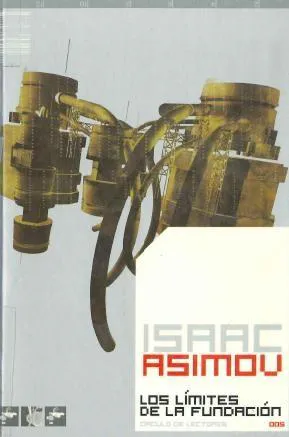 Isaac Asimov: Los Limites De La Fundacion (Hardcover, Spanish language, 2003, Círculo de Lectores)