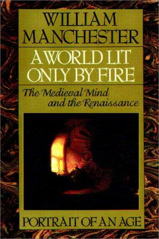 William Manchester: A World Lit Only By Fire (AudiobookFormat, Books on Tape, Inc.)