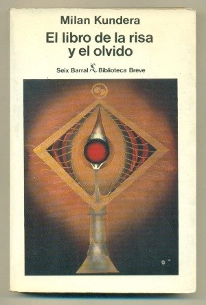 Milan Kundera: El Libro De LA Risa Y El Olvido (Paperback, Planeta Pub Corp)