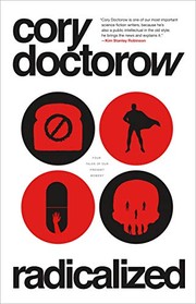 Cory Doctorow, Miguel Temprano: Radicalized (Hardcover, 2019, Tor Books)