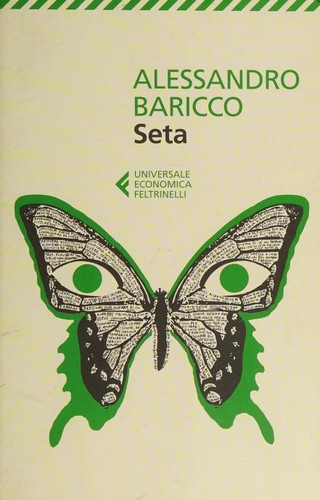 Alessandro Baricco: Seta (Paperback, Italian language, 2014, Feltrinelli)