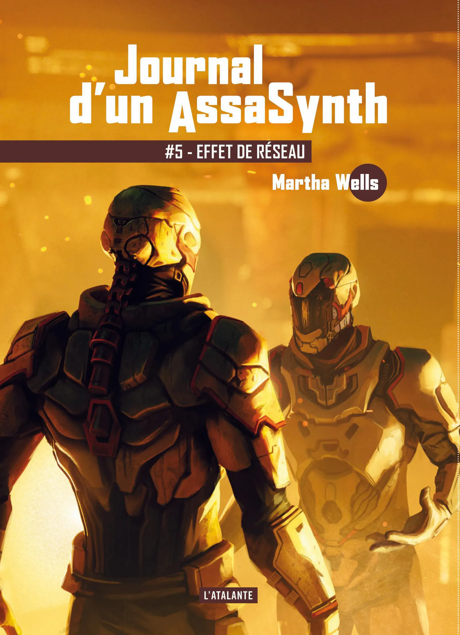 Martha Wells, Martha Wells: Effet de réseau (French language, 2020, L'Atalante)