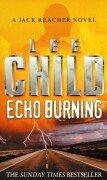 Lee Child: Echo Burning (A Jack Reacher Novel) (Paperback, Bantam Books Ltd, Bantam Books (Transworld Publishers a division of the Random House Group))