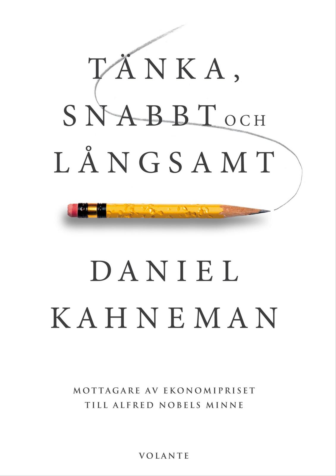 Daniel Kahneman, Raymond Clarinard: Tänka, snabbt och långsamt (Swedish language, 2012)