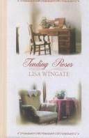 Lisa Wingate: Tending roses (2001, Thorndike Press)