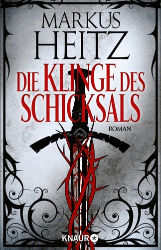 Markus Heitz: Die Klinge des Schicksals (EBook, German language, Knaur eBook)