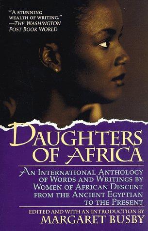 Maya Angelou, Margaret Busby, Opal Palmer Adisa, Ama Ata Aidoo, Grace Akello, Zaynab Alkali, Ifi Amadiume: Daughters of Africa (1994)