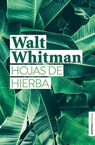 Walt Whitman, José Luis Chamosa González, Rosa Rabadán: Hojas de hierba (Hardcover, Austral)