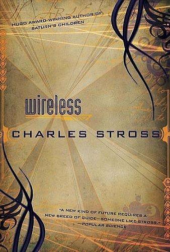 Charles Stross: Wireless (2010)