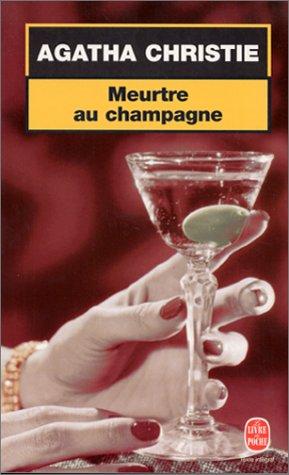 Agatha Christie: Meurtre au champagne (Paperback, French language, LGF)