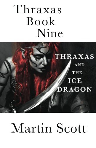 Martin Scott: Thraxas Book Nine (Paperback, Createspace Independent Publishing Platform, CreateSpace Independent Publishing Platform)
