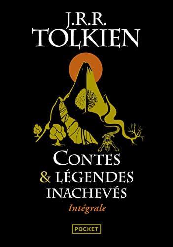 J.R.R. Tolkien, Christopher Tolkien: Contes & légendes inachevées : intégrale (French language, 2014, Presses Pocket)