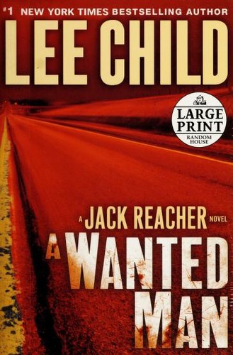 Lee Child: A wanted man (2012, Random House Large Print)