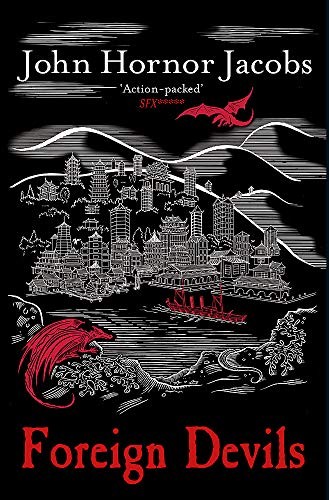 John Hornor Jacobs: Foreign Devils (Paperback, Gollancz, imusti)