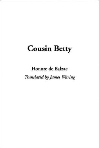 Honoré de Balzac: Cousin Betty (2003, IndyPublish.com)