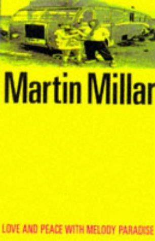 Martin Millar: Love & Peace with Melody Paradise (Paperback, 1998, I.M.P. Fiction)