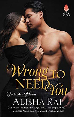 Alisha Rai: Wrong to need you (2017)