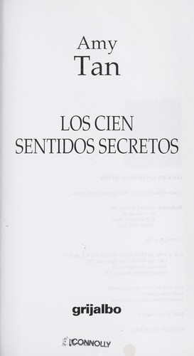 Amy Tan: Los cien sentidos secretos (Spanish language, 1996, Grijalbo)