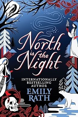 Emily Rath: North Is the Night (2025, Quercus)