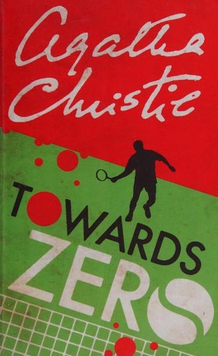 Agatha Christie: Towards Zero (Agatha Christie Collection) (Paperback, 2002, HarperCollins Publishers Ltd)