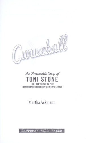 Martha Ackmann: Curveball (2010, Lawrence Hill Books)