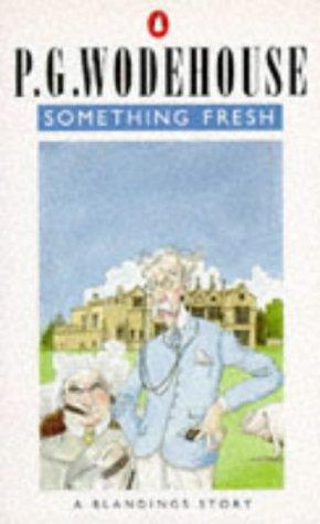 P. G. Wodehouse: Something fresh (1979, Penguin)