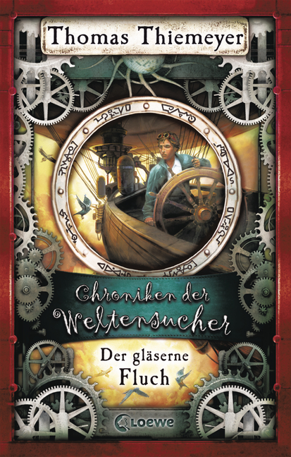 Thomas Thiemeyer: Der gläserne Fluch (Hardcover, German language, 2011, Loewe Verlag GmbH)