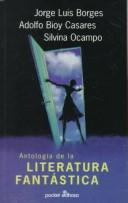 Jorge Luis Borges: Antologia De LA Literatura Fantastica (Paperback, Aims Intl Books Corp)