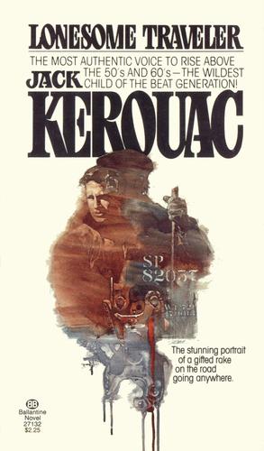 Jack Kerouac: Lonesome Traveler (Paperback, Ballantine Books)