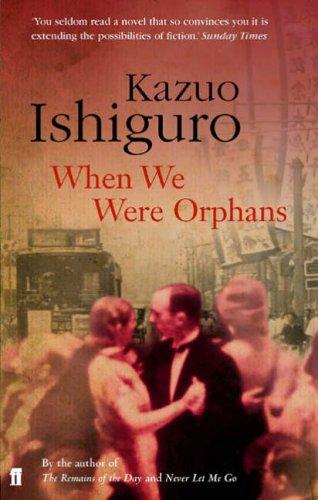 Kazuo Ishiguro: When We Were Orphans (Paperback, Faber and Faber)