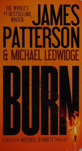 James Patterson, Michael Ledwidge: Burn (2015, Grand Central Publishing)