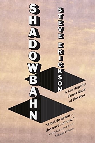 Steve Erickson: Shadowbahn (Paperback, Blue Rider Press)