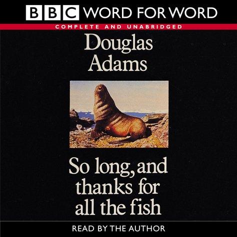 Douglas Adams: So long, and thanks for all the fish (AudiobookFormat, BBC Audiobooks)