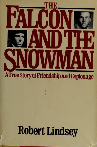 Robert Lindsey: The Falcon and the Snowman (1979, Simon and Schuster)