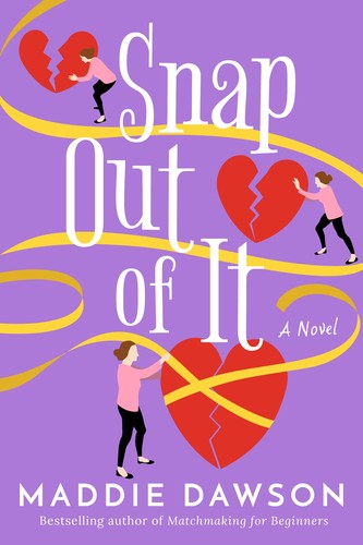 Maddie Dawson: Snap Out of It (2023, Amazon Publishing, Lake Union Publishing)