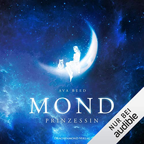 Ava Reed: Mondprinzessin (AudiobookFormat, Deutsch language, 2018, Audible Studios)