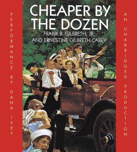 Frank Bunker Gilbreth, Jr., Ernestine Gilbreth Carey: Cheaper by the dozen (AudiobookFormat, 2005)